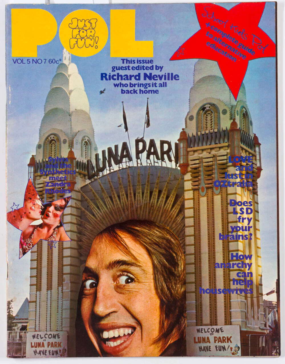 RICHARD NEVILLE Kids OZ Martin Sharp ZANDRA RHODES Grant Mudford ~ POL MAGAZINE