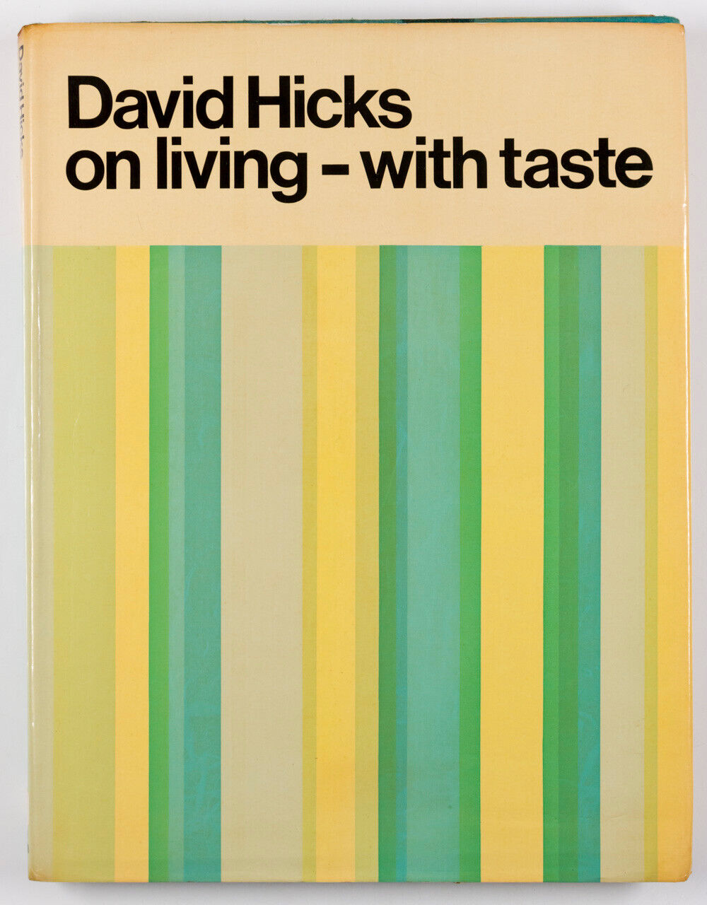 David Hicks ON LIVING WITH TASTE 1st edition HB Interior Design VTG Reference US