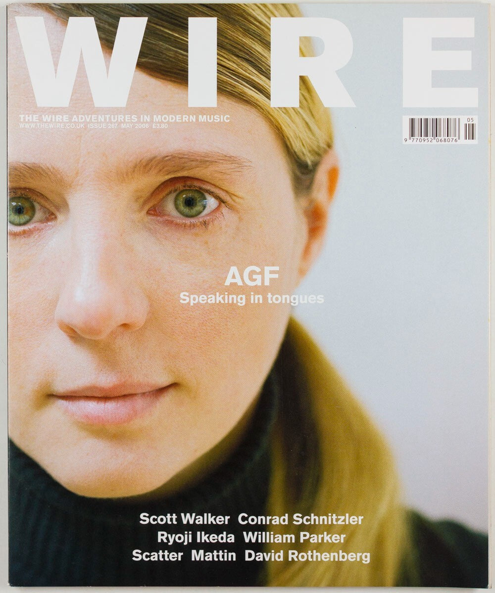 AGF Scott Walker CONRAD SCHNITZLER  Wire May 2006 William Parker RYOJI IKEDA 267