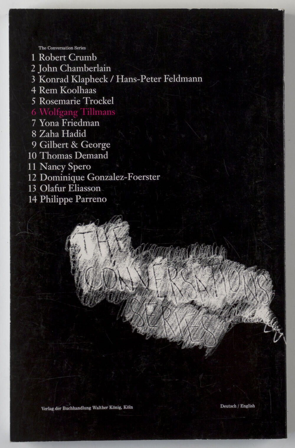 WOLFGANG TILLMANS Hans Ulrich Obrist BOOK Conversation Series No. 6 ENGLISH TEXT