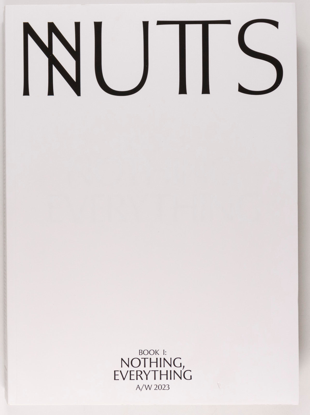 NUTS Book 1 NOTHING EVERYTHING magazine Autumn Winter 2023 A/W Fashion ART Rare