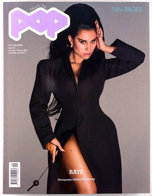 RAYE Hedi Slimane CHARLOTTE WALES Positivity ~ POP FASHION MAGAZINE No # 51 2024