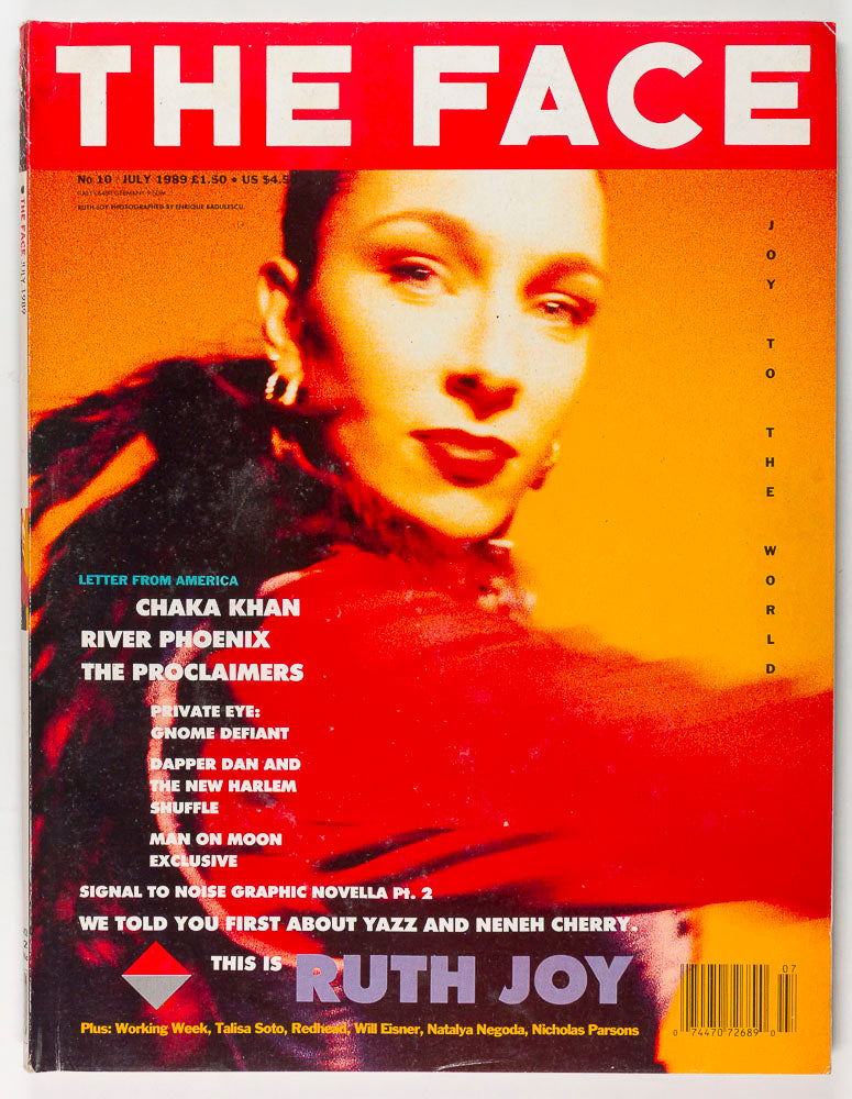 RUTH JOY Chaka Khan RIVER PHOENIX The Proclaimers THE FACE July 1989