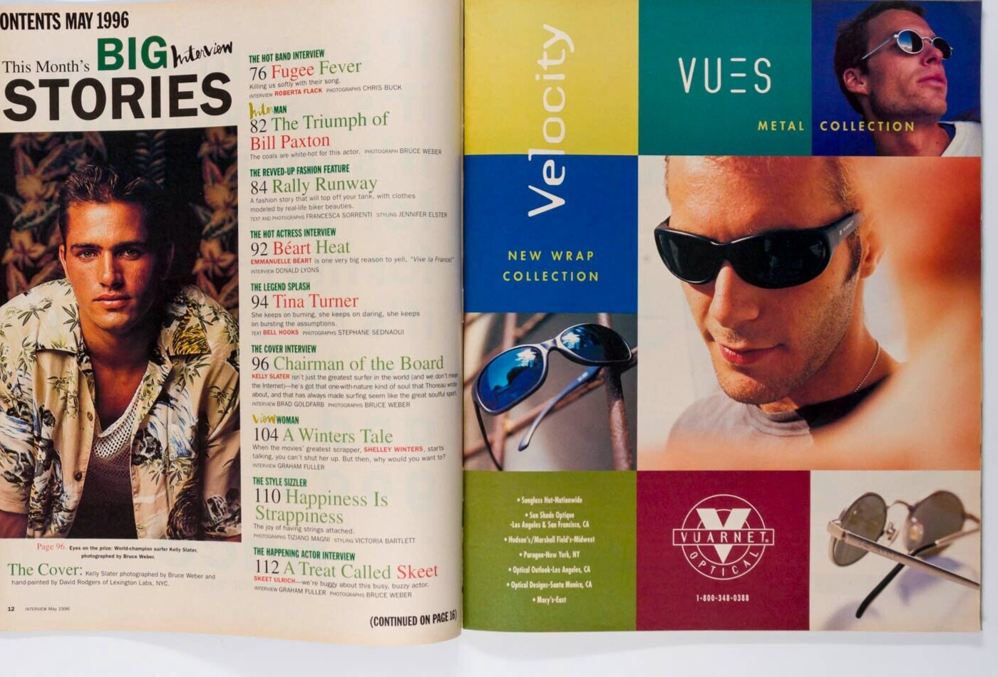 Kelly Slater WEBER Tina Turner EMMANUELLE BEART Ashley Judd INTERVIEW magazine
