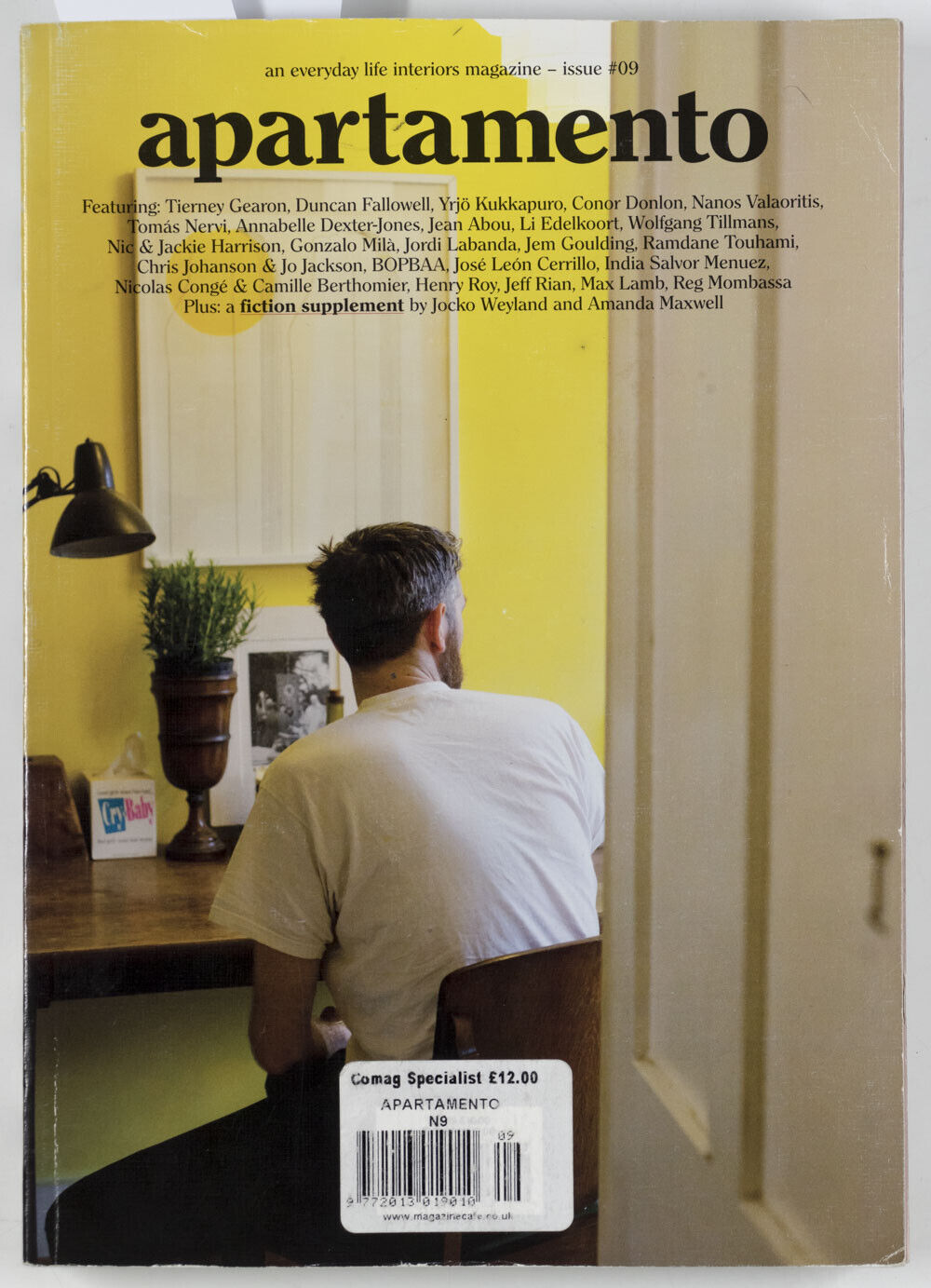 Wolfgang Tillmans JEFF RIAN Henry Roy TIERNEY GEARON Max Lamb APARTAMENTO 9 2011