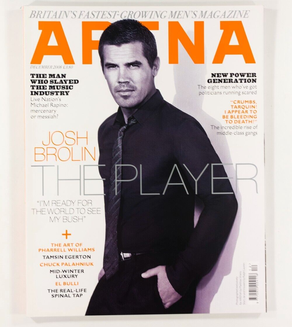 JOSH BROLIN Pharrell Williams CHUCK PALAHNIUK Kate Mara EL BULLI  Arena magazine