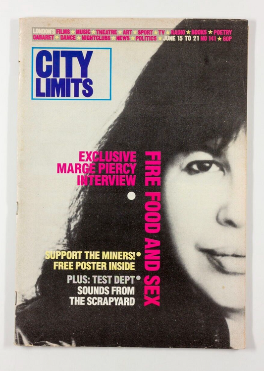 MARGE PIERCY Test Dept LENNI BRENNER Neville Brody MINERS City Limits magazine