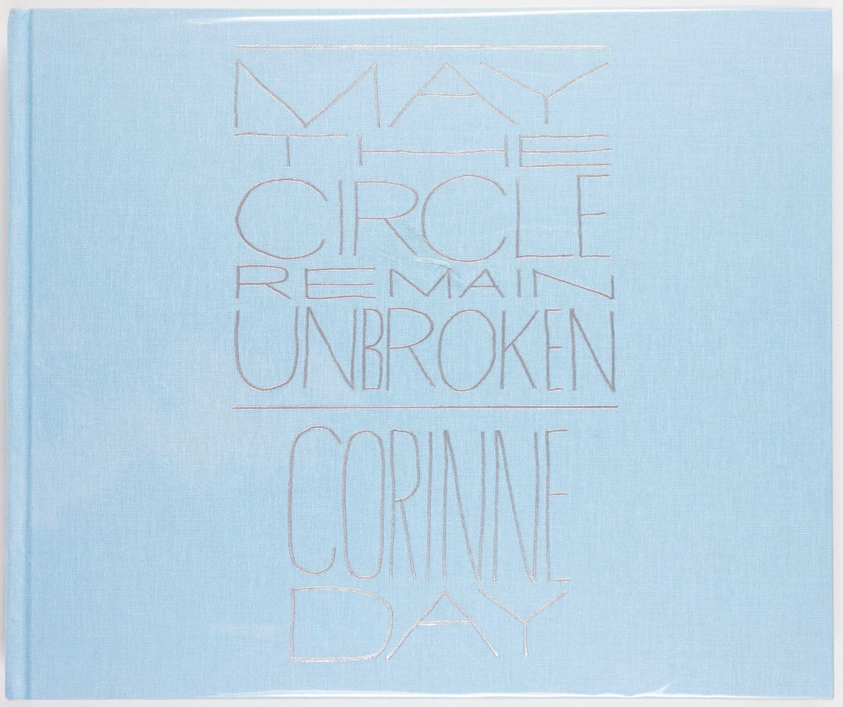 CORINNE DAY May The Circle Remain Unbroken LTD ED 1000 Mark Szaszy HB New SEALED