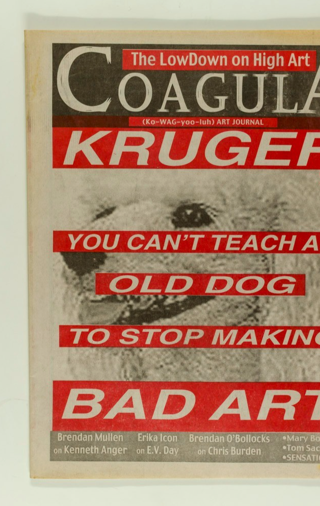 BARBARA KRUGER Tom Sachs CHRIS BURDEN Kenneth Anger COAGULA art journal magazine