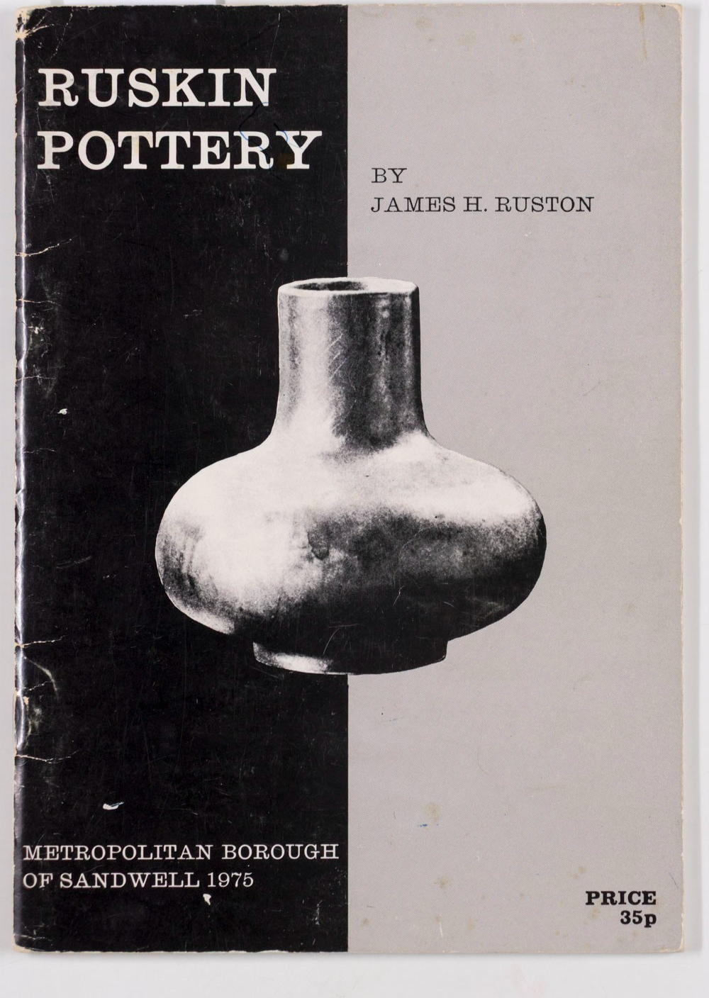 RUSKIN POTTERY James H Ruston METROPOLITAN BOROUGH OF SANDWELL guide 1975 book