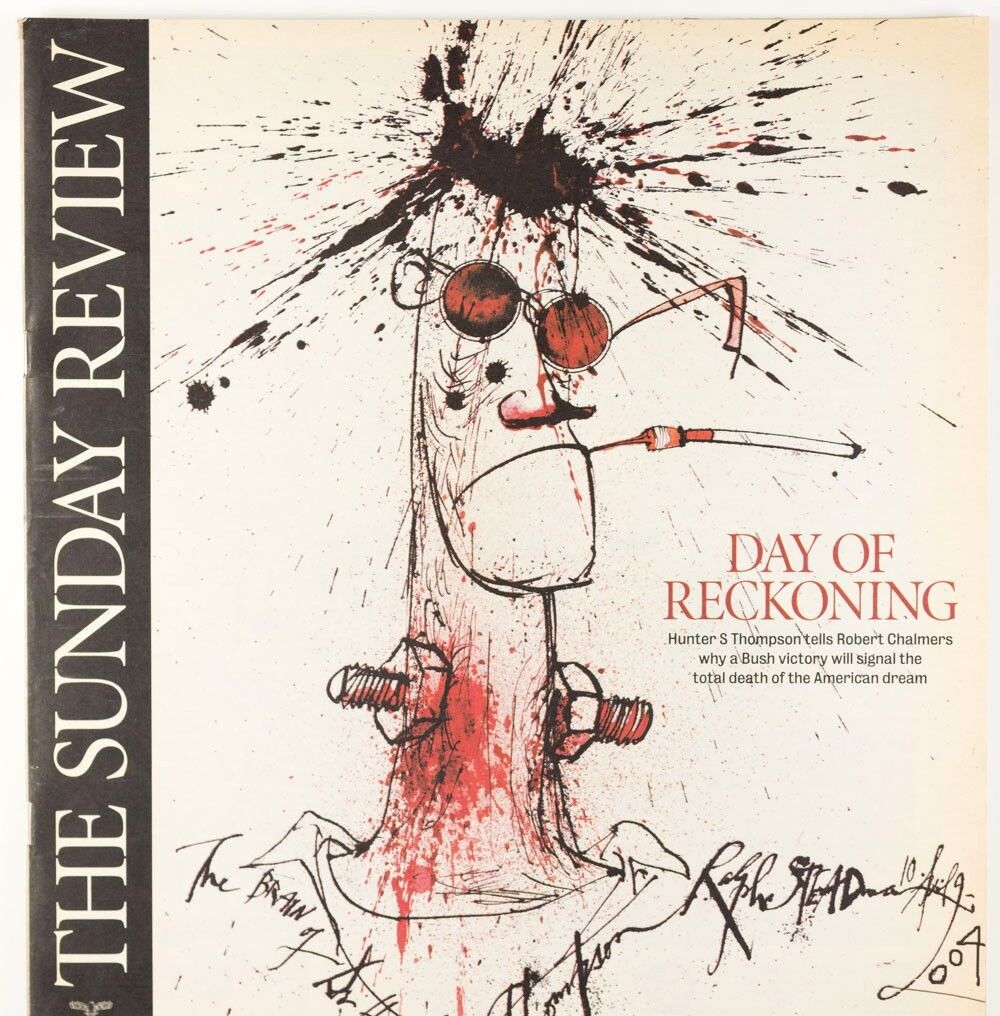 HUNTER S. THOMPSON Ralph Steadman GEORGE BUSH Independent SUNDAY REVIEW magazine