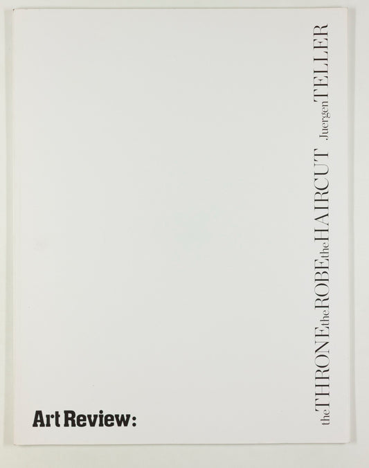 JUERGEN TELLER The throne robe haircut ART REVIEW magazine June 2010 # 42 Ltd Ed