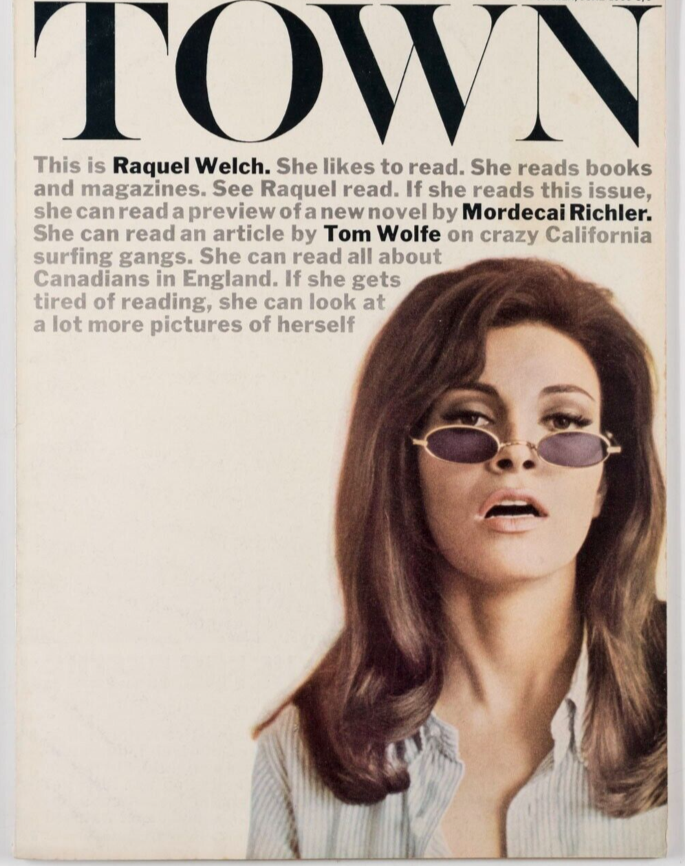 Raquel Welch HELMUT NEWTON Bruce Davidson ALAN ALDRIDGE Tom Wolfe  TOWN magazine