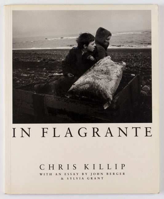 IN FLAGRANTE Book CHRIS KILLIP John Berger 1988 1st Edition Paperback FIRST Rare