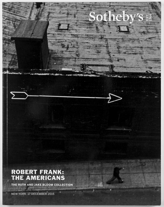 Robert Frank THE AMERICANS Sotheby's Dec 2015 NY Jake Ruth Bloom AUCTION CATALOG