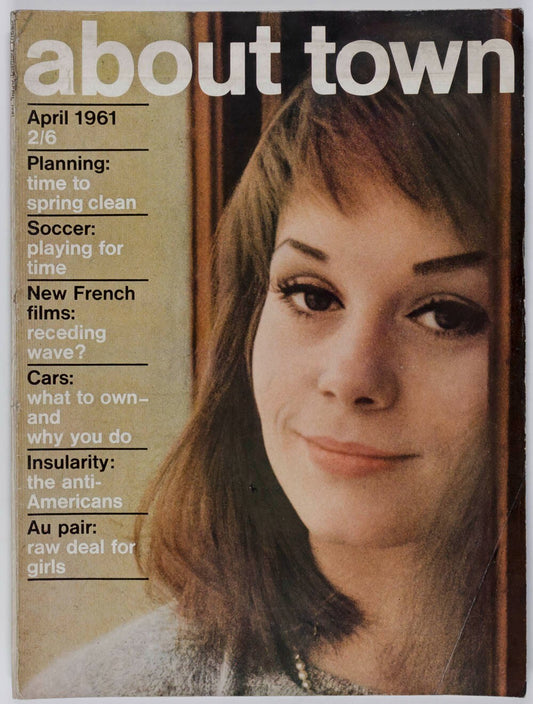 Francoise Dorleac MAGGIE SMITH Terence Donovan SYDNEY NOLAN About Town magazine