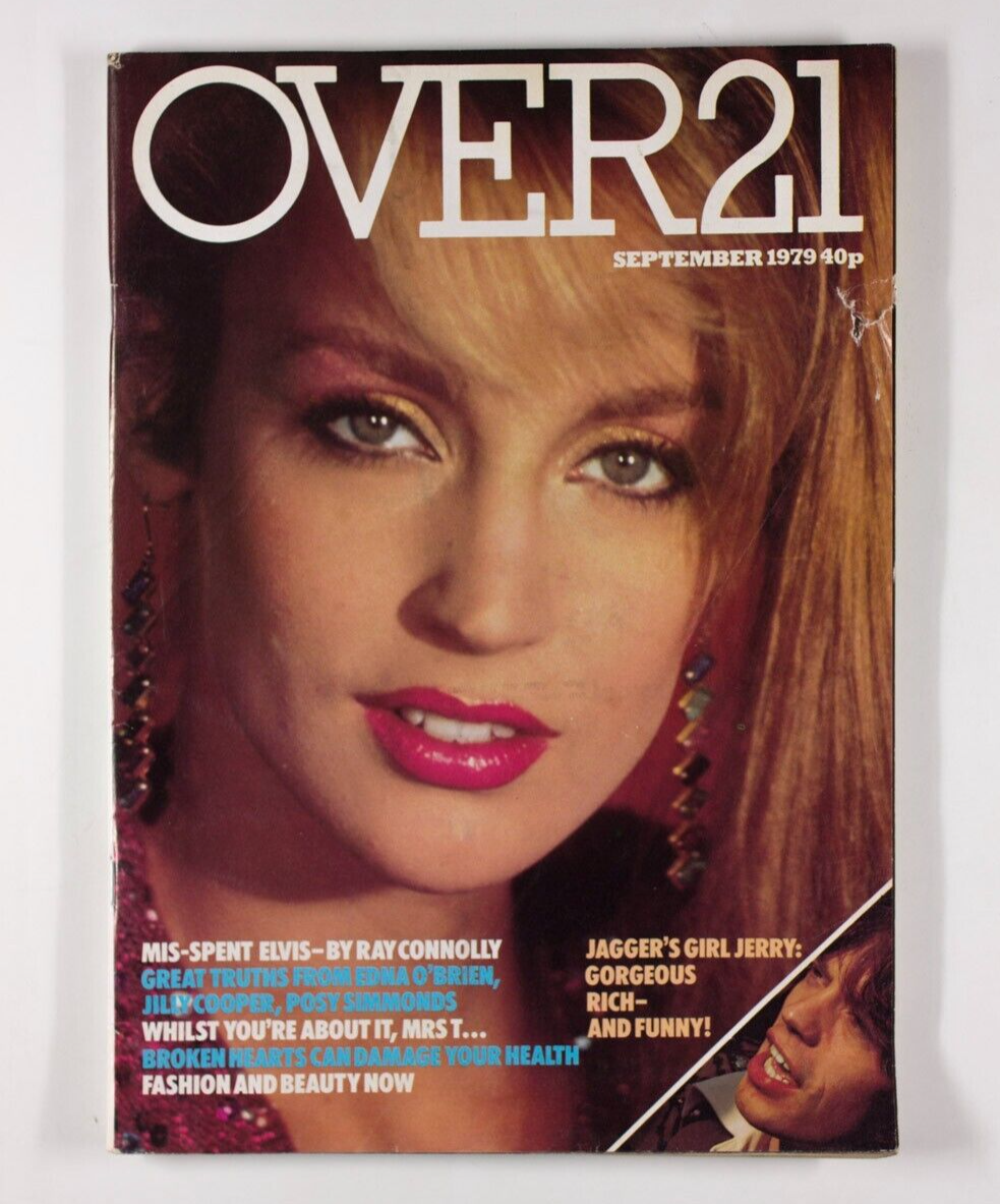 Jerry Hall MICK JAGGER Jilly Cooper POSY SIMMONDS Edna O'Brien  OVER 21 magazIne