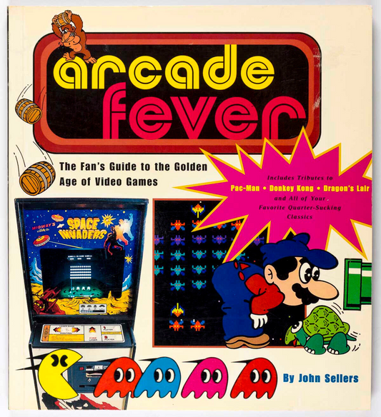 ARCADE FEVER Donkey Kong VIDEO GAMES Pac Man SPACE INVADERS Book JOHN SELLERS
