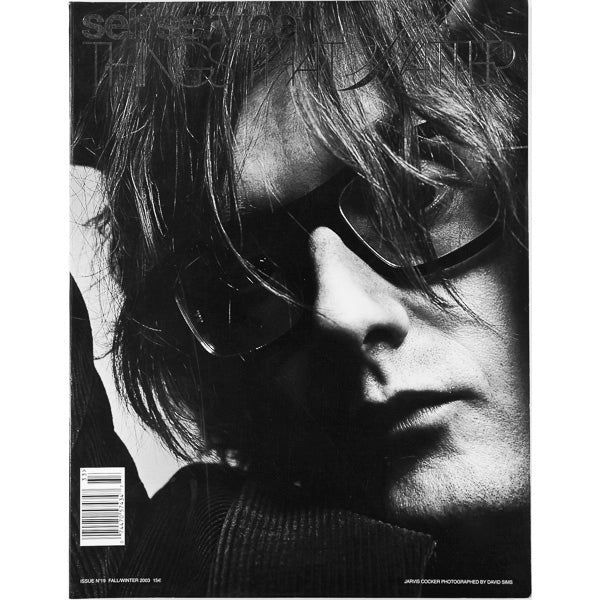 Self Service magazine No 19 2003 Jarvis Cocker HELMUT LANG Louise Wilson JONATHAN SAUNDERS